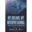 My Dreams, My Interpretations: Night Visions in My Head Jones, Sarah A.