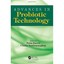 Advances in Probiotic Technology Forst, Petra (Editor)/ Santivarangkna, Chalat (