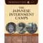 The Japanese Internment Camps: A History Perspectives Book Bailey, Rachel A.