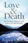 Love & Death : My Journey Through the Valley of the Shadow by Forrest Church...