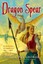 Dragon Spear by Jessica Day George.