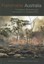 Flammable Australia: Fire Regimes, Biodiversity and Ecosystems in a Changing