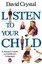 Listen to Your Child: A Parent's Guide to Children's Language by David Crystal.