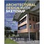 Architectural Design With SketchUp by Alexander C. Schreyer (author)