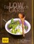 Low Carb - Das Kochbuch, Elisabeth Fischer