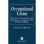 Occupational Crime: Deterrence, Investigation, and Reporting in Compliance with