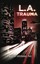 NEW L.A. Trauma by Roscoe Caterwaul PhD