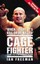 Cage Fighter: The True Story of Ian the Machine Freeman by Ian Freeman.