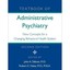 Textbook of Administrative Psychiatry: New Concepts for a Changing Behavioral He