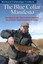 The Blue Collar Manifesto: Freedom in the 21st Century requires an accurate unde