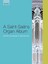 A Saint-Saens Organ Album by Oxford University Press (Sheet music, 2006)