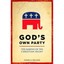 God's Own Party: The Making of the Christian Right Williams, Daniel