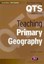 Teaching Primary Geography by Simon J. Catling, Tessa Willy (Paperback, 2009)