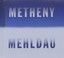 Brad Mehldau - METHENY MEHLDAU