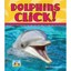 Dolphins Click! - Library Binding NEW Scheunemann, Pa 2011-01
