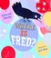 NEW Where is Fred? By Edward Hardy Paperback Free Shipping