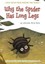 Why the Spider Has Long Legs: An African Folk Tale by Charlotte Guillain (Englis