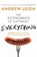 The Economics of Just About Everything: The Hidden Reasons for Our Curious