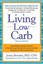Living Low Carb: Controlled-Carbohydrate Eating for Long-Term Weight Loss.