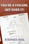 You're Failure, Get Over It!: How Succeed Be Successful by Seal, Stephen