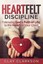 Heartfelt Discipline Following God's Path of Life to the Heart ... 9781888692235