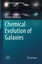 NEW Chemical Evolution of Galaxies (Astronomy and Astrophysics Library)