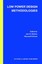 NEW Low Power Design Methodologies BOOK (Hardback) Free P&H