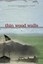 NEW Thin Wood Walls By David Patneaude Paperback Free Shipping