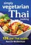 Simply Vegetarian Thai Cooking: 125 Real Thai Recipes by Nancie McDermott...