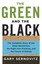 The Green and the Black The Complete Story of the Shale Revolut... 9781250080660