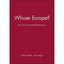 Whose Europe?: The Turns Towards Democracy Smith, Dennis (Editor)/ Smith, Dennis
