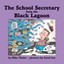 The School Secretary from the Black Lagoon by Mike Thaler 9781614791980