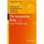 The Automotive Body: Components Design Morello, Lorenzo/ Rossini, Lorenzo Rosti/
