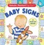Sabuda & Reinhart Pop-Ups: Baby Signs by Kyle Olmon.
