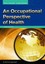 An Occupational Perspective of Health by Ann A. Wilcock, Clare Hocking...