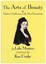 NEW Arts Of Beauty & Hints To Gentlemen On The Art Of Fascinating, The By Kaz Co