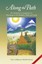 Along the Path: The Meditator's Companion to Pilgrimage in the Buddha's India...