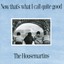 The Housemartins - Now That's What I Call Quite Good!