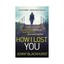 How I Lost You by Jenny Blackhurst (Paperback, 2015)