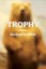 Trophy - Hardcover NEW Michael Griffit 2011-05-30