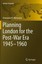 NEW Planning London For The Post-War Era 1945-1960 by... BOOK (Paperback)