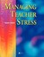 Managing Teacher Stress by William A. Rogers.
