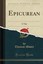NEW Epicurean: A Tale (Classic Reprint) by Thomas Moore