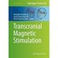 Transcranial Magnetic Stimulation Rotenberg, Alexander (Editor)/ Horvath, Jared