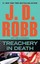 Treachery in Death (In Death) by J. D. Robb.