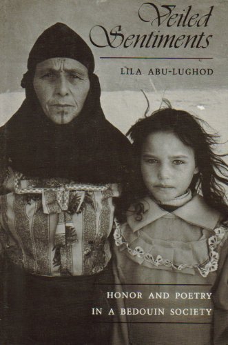 abu lughod veiled sentiments essay Being here, now menu in their cultural contexts: the case of lila abu-lughod’s analysis of issues in her monograph “veiled sentiments. abu lughod veiled sentiments essay Being here, now menu in their cultural contexts: the case of lila abu-lughod’s analysis of issues in her monograph “veiled sentiments.