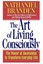 The Art of Living Consciously: The Power of Awareness by Nathaniel Branden...