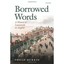 Borrowed Words: A History of Loanwords in English Durkin, Philip P.