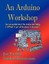 An Arduino Workshop by Pardue, Joe -Paperback