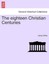 NEW The Eighteen Christian Centuries by James White BOOK (Paperback / softback)